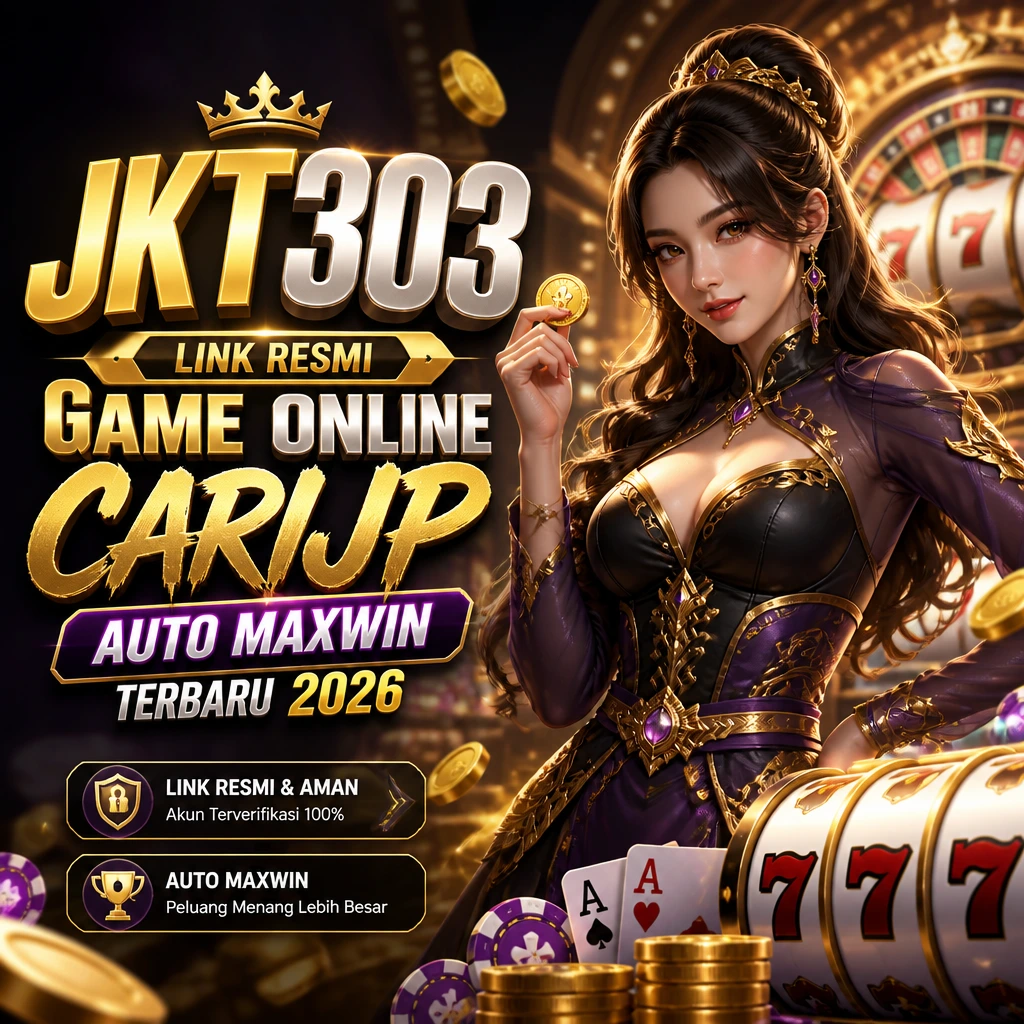 JKT303 : Link Resmi Game Onlne CARIJP Auto Maxwin Terbaru 2026
